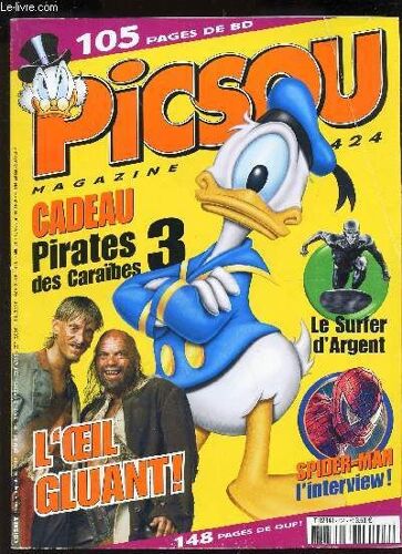 Picsou Magazine - N°424 / L'oeil Gluant! / Le Surfer D'argent / Spider-Man L'inteview ! / Donald : Touriste Terrifiant / Donald : Science Fiction / Picsou : La Reine Du Klondyke Etc..