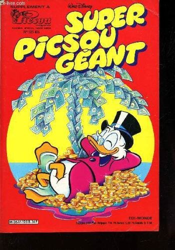 Super Picsou Geant - N°125 Bis / Le Grand Prix De Donald Ville / Plutot Plait A Pat / Oncle Picsou Au Ranch Bellevue Etc...