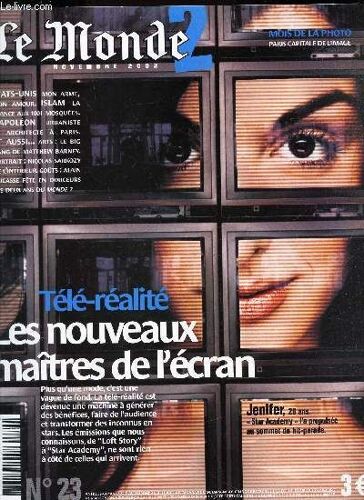 Le Monde - N°23 - Novembre 2002 / Tele Ralité : Les Nouveaux Maitres De L'ecran - Etats-Unis Mon Arme, Mon Amour, Islam La France Aux 1001 Mosquées - Napoléon Urbaniste Et Architecte A Paris ...