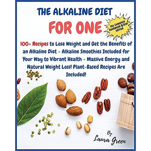 The Alkaline Diet Cookbook For One