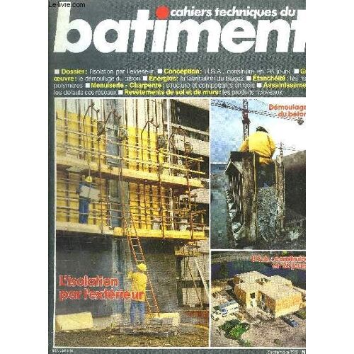 Revue Cahiers Techniques Du Batiment N°82 Septembre 1981 - Dossier : L'isolation Par L'extérieur - Conception : Usa, Construite En 26 Jours - Gros Oeuvre : Le Démoulage Du Béton - Energies : ...
