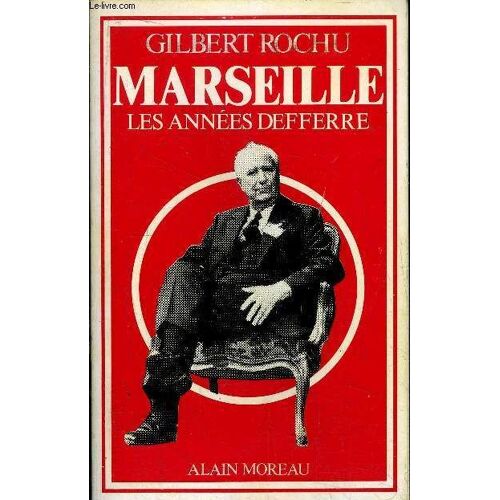 Marseille Les Annees Defferre