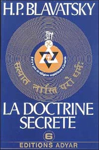 La Doctrine Secrete Synthese De La Science, De La Religion Et De La Philosophie - Volume 6, Miscellanees