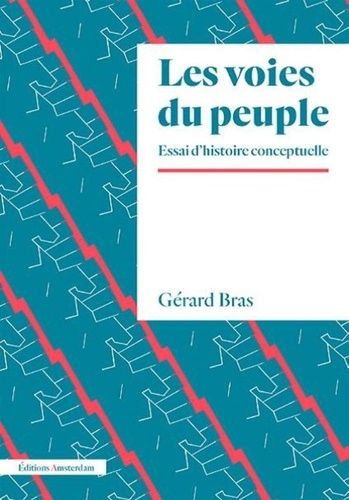 Les Voies Du Peuple - Eléments D'une Histoire Conceptuelle