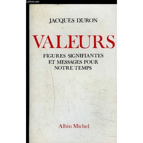 Valeurs- Figures Signifiantes Et Messages Pour Notre Temps