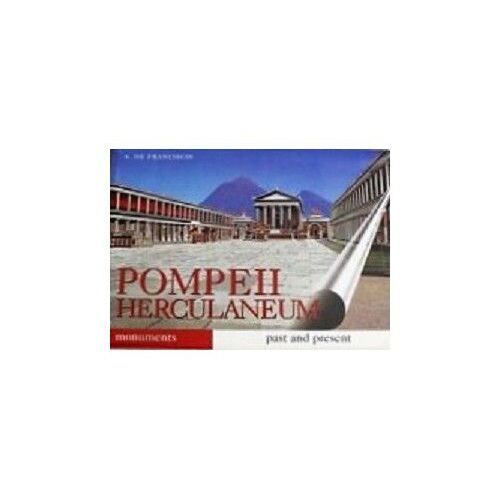 Pompeii, Herculaneum: A Guide With Reconstructions (Past & Present)