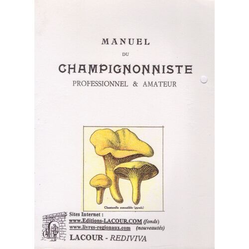 Manuel Du Champignonniste Professionnel & Amateur