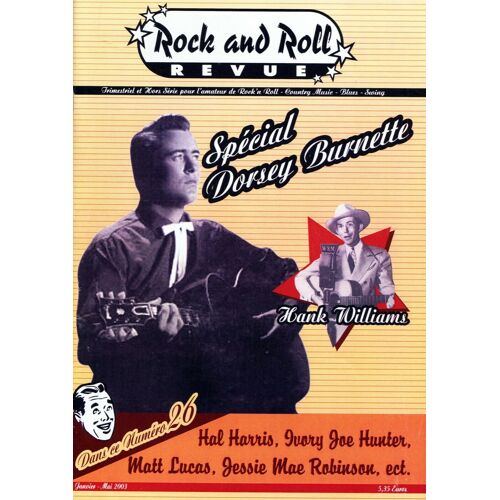 Rock And Roll Revue - N° 26 - Mai 2003 - Dorsey Burnette, Hank Williams, Etc
