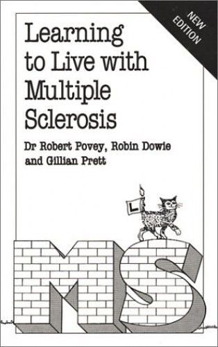 Learning To Live With Multiple Sclerosis (Overcoming Common Problems)
