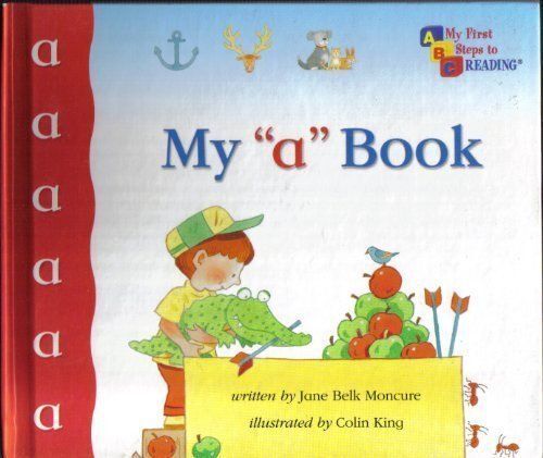 My "A" Book (First Steps To Reading)