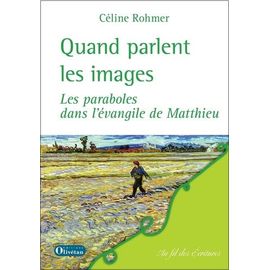 Quand Parlent Les Images - Les Paraboles Dans L'évangile De Matthieu