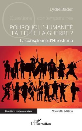 Pourquoi L'humanité Fait-Elle La Guerre ?