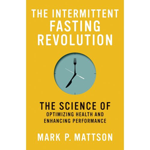 The Intermittent Fasting Revolution