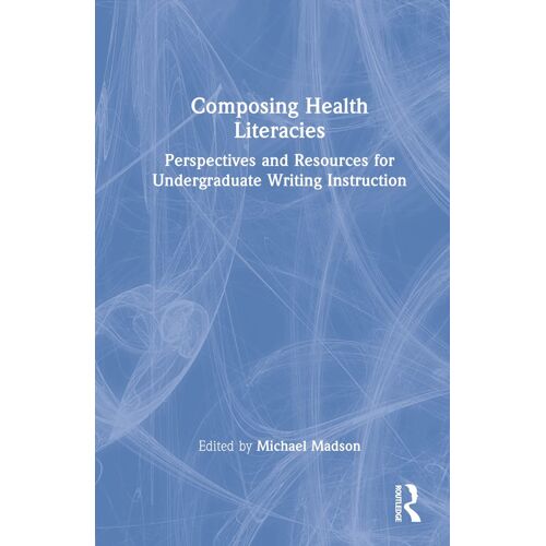 Composing Health Literacies