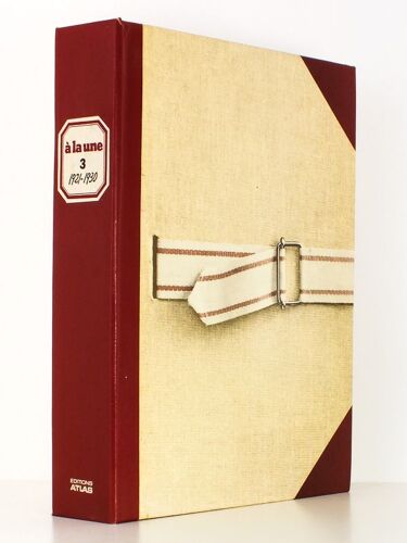 À La Une, Les Grands Événements Du 20e Siècle Et Les Journaux De L'époque - Vol. 6. La Fin Des Dictateurs, 1943-1945 (Fasc. 76 À 90)