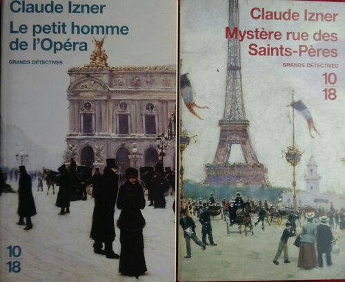 Claude Izner, Le Petit Homme De L'opéra + Mystère Rue Des Saints-Pères