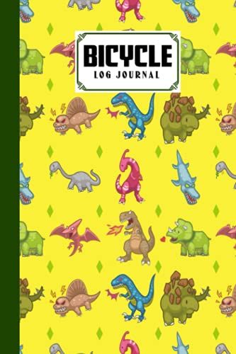 Bicycle Log Journal: Bicycling Ride Journal Dinosaurs Set Cover, Record Your Rides And Performances, Gift Idea For Off Road Biking Cycling Enthusiasts | 120 Pages, Size 6" X 9" | By Harald Binder