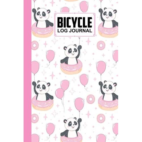 Bicycle Log Journal: Cute Panda Cover Bicycle Log Journal, Training Notebook For Cyclists & Cycling Enthusiasts, 120 Pages, Size 6" X 9" By Karolina Adam