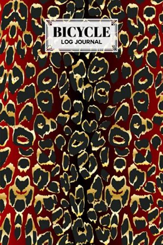 Bicycle Log Journal: Bicycling Ride Journal Leopard Print Cover, Record Your Rides And Performances, Gift Idea For Off Road Biking Cycling Enthusiasts | 120 Pages, Size 6" X 9" | By Roland Hess