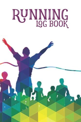 Running Logbook: Running Logbook Planner For Men And Women Athletes, Joggers And Walkers, Running Workout Logbook