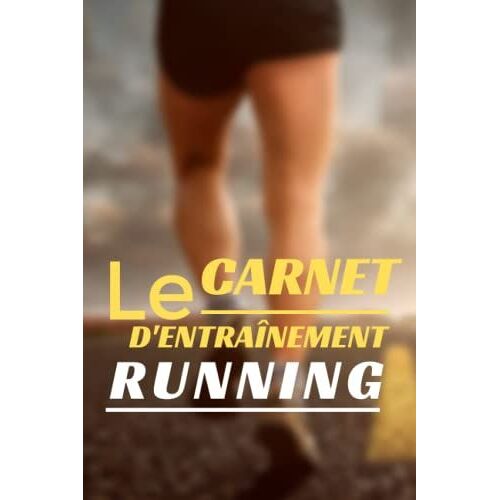 Le Carnet D'entraînement Running: Agenda De Running | Journal De Bord Course À Pied | Cahier De Suivi Pour Coureur Footing - Marathon | Cadeau D'anniversaire Pour Femmes Ou Hommes.