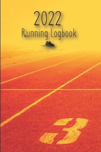 2022 Running Logbook: 2022 365 Running Journal, 2022 Runnuing Tracker, 2022 Running And Races Tracker, 2022 Running Log For Women, 2022 Daily Running ... Log, 2022 Running Tracker (Orange Track)