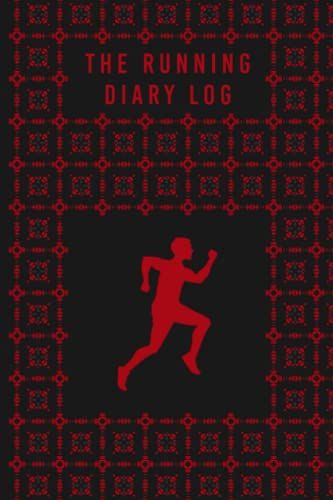 The Running Diary Log: A Journal For All Runners To Track Daily Jogging