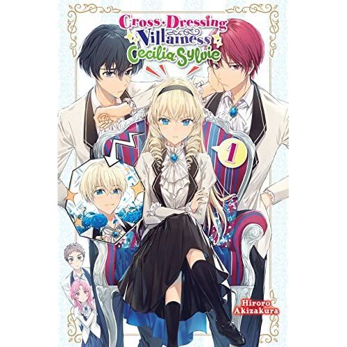 Cross-Dressing Villainess Cecilia Sylvie, Vol. 1 (Light Novel)