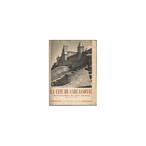 Photographie - Jean Roubier - La Cité De Carcassonne - Préface De Jean Girou
