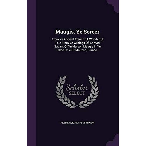 Maugis, Ye Sorcer