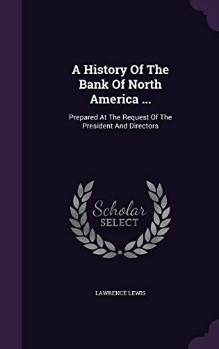 A History Of The Bank Of North America ...