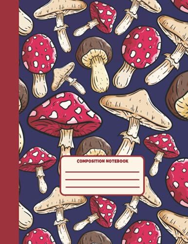 Composition Notebook: Cute Forest Mushroom Gift For Nature Lovers, College Ruled Notebook Paper, 8.5 X 11