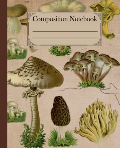 Composition Notebook: Amazing Wide-Ruled Wild Mushroom & Woods Illustrations Notebook. Mushroom Workbook For Girls, Kids, Teens Students For Back To ... Notes. Perfect Gift For Nature Lovers.