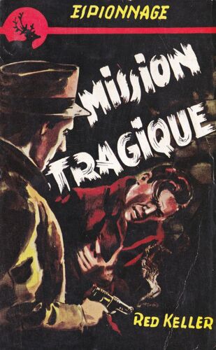 Mission Tragique - Red Keller - Espionnage