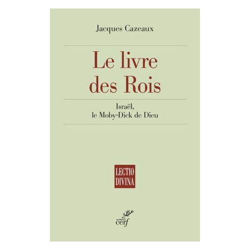 Le Livre Des Rois - Israel, Le Moby-Dick De Dieu