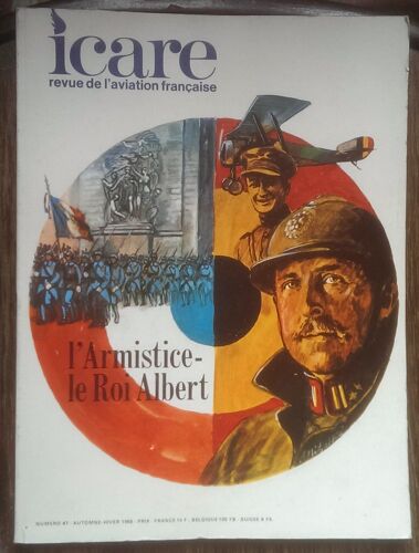 Icare : Revue De L'aviation Française, N° 47,Automne-Hiver  1968 : L4armistice- Le Roi Albert