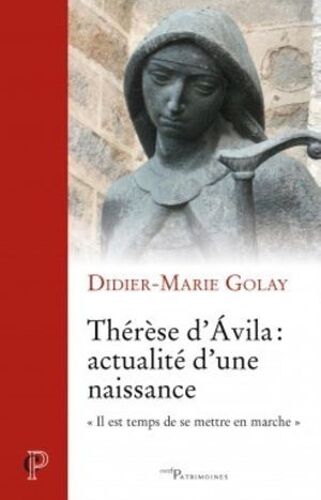 Thérèse D'avila : Actualité D'une Naissance