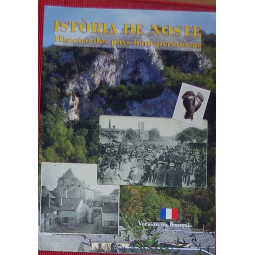 Histoire Des Pays Haut-Pyrénéens - Istoria De Noste