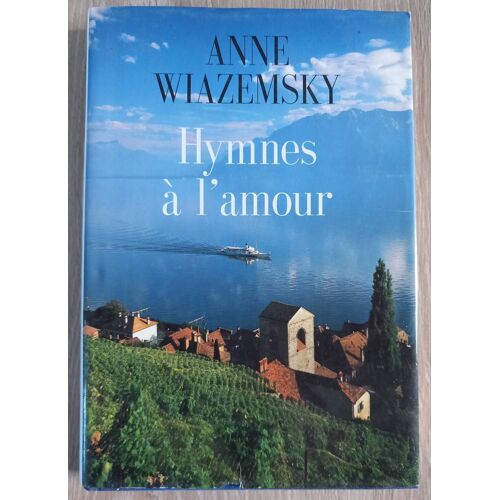 Hymnes À L'amour (Anne Wiazemsky)