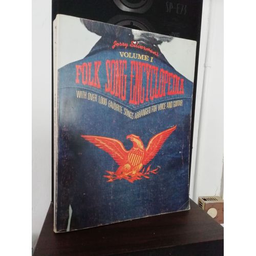 Folk Song Encyclopédia /Recueil De 1000 Partitions De Chansons Traditionnelles Américaines / Jerry Silverman's / (With 1000 Favorite Songs Arranged For Voice And Guitar) / Volume 1 /