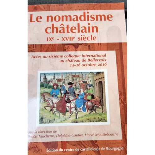 Le Nomadisme Châtelain Ixème-Xviième Siècle