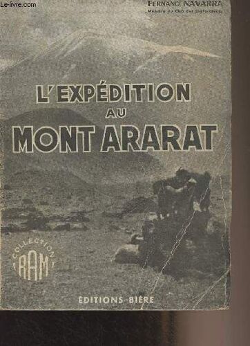 L Expédition Au Mont Ararat - Aperçus Historiques Et Géographiques De René Rougerie - Collection Ram