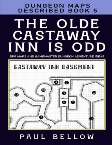 The Olde Castaway Inn Is Odd: Dungeon Maps Described Book 5 (Rpg Maps And Gamemaster Dungeon Adventure Ideas)