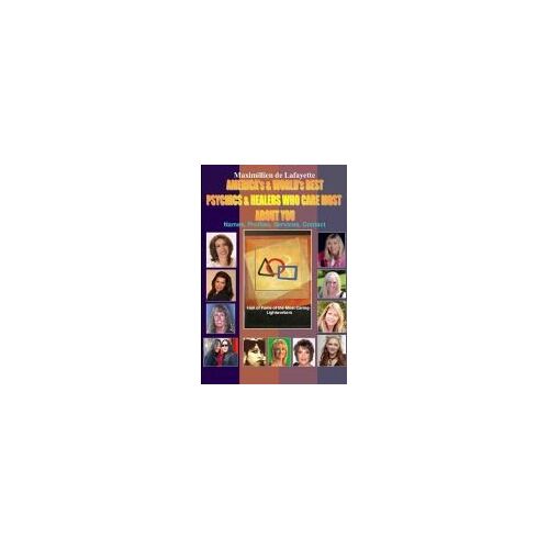 America's & World's Best Psychics & Healers Who Care Most About You