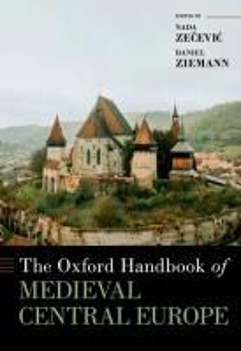 Oxford Handbook Of Medieval Central Europe