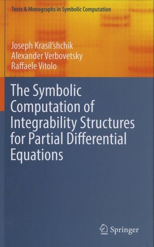 The Symbolic Computation Of Integrability Structures For Partial Differential Equations