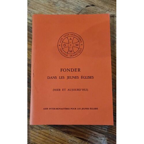Fonder Dans Les Jeunes Églises. Hier Et Aujourd'hui..1988