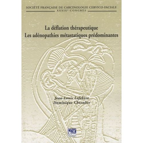 La Déflation Thérapeutique, Les Adénopathies Métastatiques Prédominantes