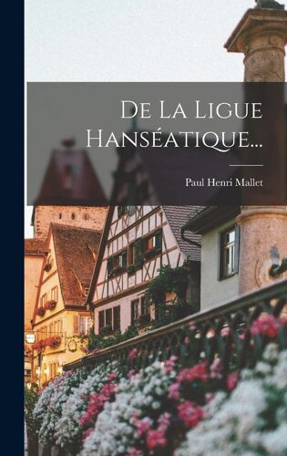 De La Ligue Hanséatique...