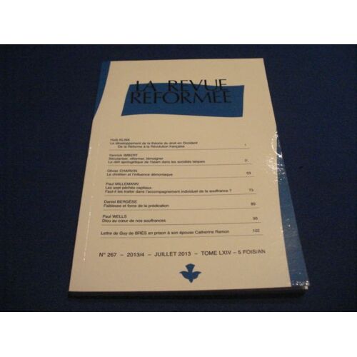 La Revue Réformée.  N°267 -2013/ 4.  Juill.  Tome Lxiv